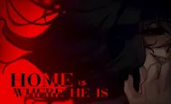 Home Is Where He Is
