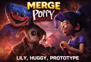 Merge Poppy Playtime: Lily, Huggy, Prototype